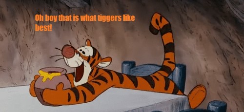 That's What Tiggers Like Best